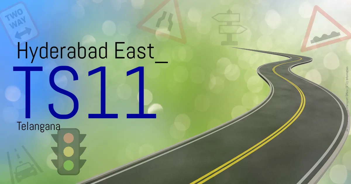 TS11 || Hyderabad East