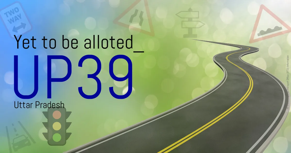 UP39 || Yet to be alloted